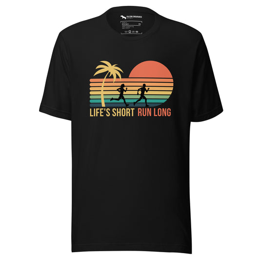 "Life's short, Run long" Unisex short sleeve t-shirt